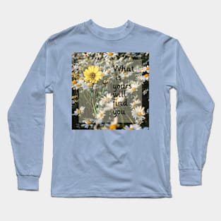 Daisy Quote Long Sleeve T-Shirt